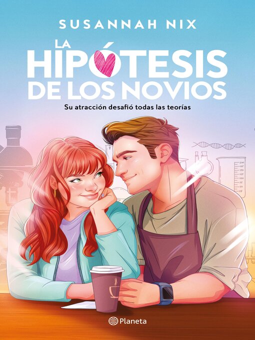 Title details for La hipótesis de los novios (Lecciones de química 3) by Susannah Nix - Available